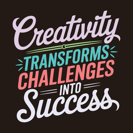 Creative Answers to Every Challenge Every Challenge Has a Creative Answer Creativity Poster