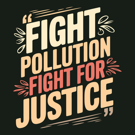 Fight Pollution Fight for Justice Creative Typography Poster Vector for Environmental Awareness Advocacyのイラスト素材