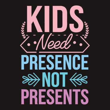 Be Present for Your Kids Not Just Gift Them Parenting Awareness Posterのイラスト素材