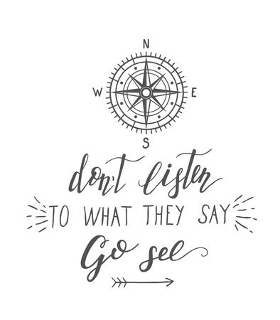 Vector hand lettering quote of travel and compass. Motivation phrases. Phrase for tourism banner,...