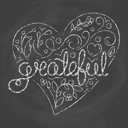 Grateful. Inspirational quote. Thanksgiving card. Chalk quote on blackboard background. Typography design in heart shape. Motivational hand lettering. Vector illustration with modern calligraphy.のイラスト素材