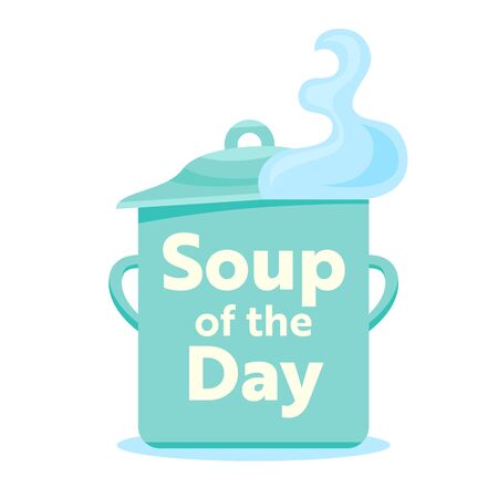 Soup of the Day Concept. Steaming Pan Isolated on White Background Creative Badge or Sticker for Poster Banner Flyer or Brochure Design. Element for Menu Decoration, Cartoon Flat Vector Illustrationのイラスト素材
