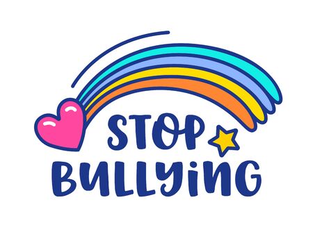 Stop Bullying Banner with Rainbow, Heart and Star Isolated on White background. Bully Free Zone Sign, Colorful Symbol for Internet Social Network and Online Teenage Society Cartoon Vector Illustrationのイラスト素材