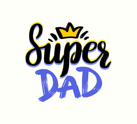 Super Dad Hand Written Lettering or Typography with Gold Crown. Happy Fathers Day Quote, Emblem, Label or Iconのイラスト素材
