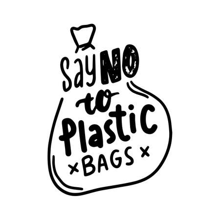Say No to Plastic Bags Banner, Stop Contamination, Save Planet Eco Concept. Monochrome Hand Drawn Lettering, Ecologyのイラスト素材