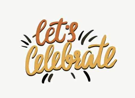 Lets Celebrate Typography, Creative Lettering for Party Celebration, Greeting Card Decor. Hand Drawn Design Elementのイラスト素材