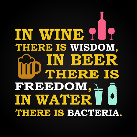 In wine there is wisdom ... - funny inscription templateのイラスト素材