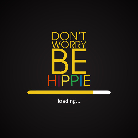 Do not worry be hippie - funny inscription templateのイラスト素材