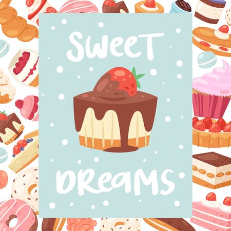 Sweet dreams vector illustration poster or banners with candies, cakes, bakery and pastry. Pastry dessert backdrop with sweet dreams cake, vanilla cream cupcake, caramel muffin, chocolates and donut.のイラスト素材