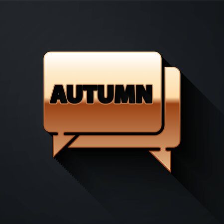 Gold Speech bubble with text autumn icon isolated on black background. Long shadow style. Vector Illustrationのイラスト素材