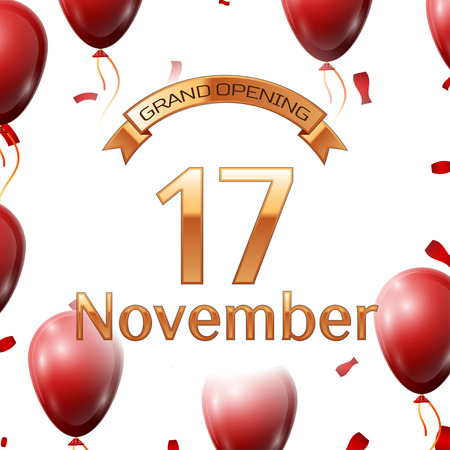 Golden ribbon with inscription grand opening the seventeenth of November on white background red air balloons with confetti. Vector Illustrationのイラスト素材
