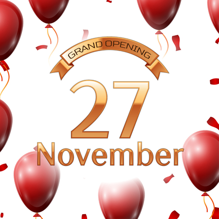 Golden ribbon with inscription grand opening the twenty seventh of November on white background red air balloons with confetti. Vector Illustrationのイラスト素材