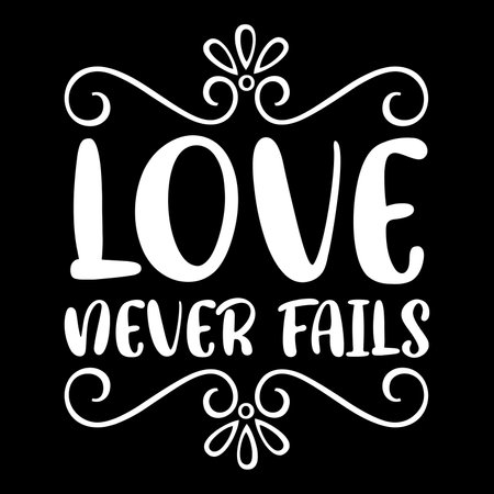 Love Never Fails. Inspirational quote. Hand drawn typography poster.のイラスト素材