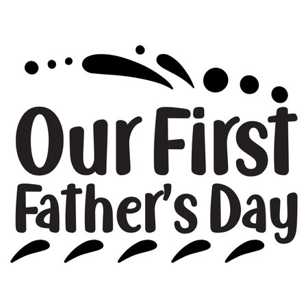 Our first father day. Sticker for social media content. Vector hand drawn illustration design.のイラスト素材