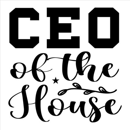 Ceo of the house Mother's day shirt print template, typography design for mom mommy mama daughter grandma girl women aunt mom life child best mom adorable shirtのイラスト素材