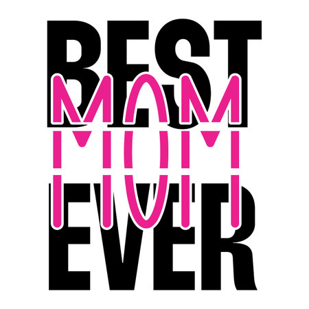 The Best Mom Ever calligraphy poster. Beautiful vector illustration for greeting card and banner template. Happy Mothers Dayのイラスト素材