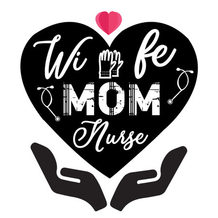Wife mom nurse Mother's day shirt print template, typography design for mom mommy mama daughter grandma girl women aunt mom life child best mom adorable shirtのイラスト素材