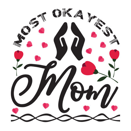 Most ok a yest mom Mother's day shirt print template, typography design for mom mommy mama daughter grandma girl women aunt mom life child best mom adorable shirtのイラスト素材