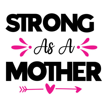 Strong as a mother Mother's day shirt print template, typography design for mom mommy mama daughter grandma girl women aunt mom life child best mom adorable shirtのイラスト素材