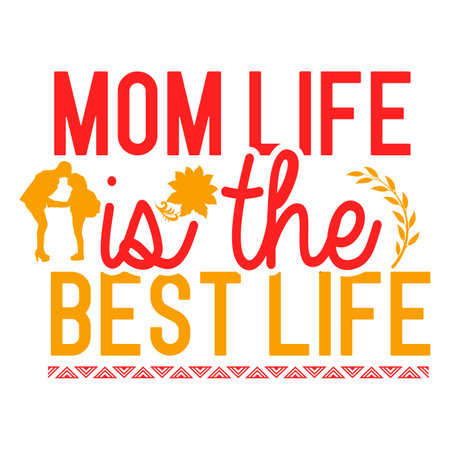 Mom life is the best life Mother's day shirt print template, typography design for mom mommy mama daughter grandma girl women aunt mom life child best mom adorable shirtのイラスト素材