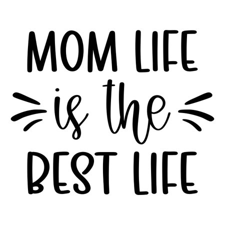 Mom, life is the best life. Hand drawn vector lettering.のイラスト素材