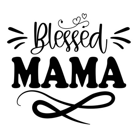 Blessed mama. Hand drawn lettering phrase. Vector illustration.のイラスト素材