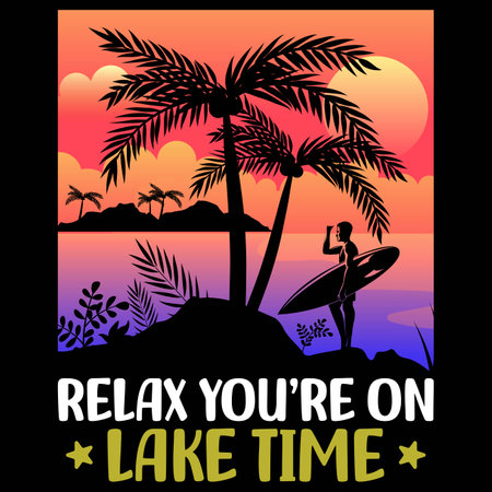 Relax youâre on lake time Shirt design Print templateのイラスト素材