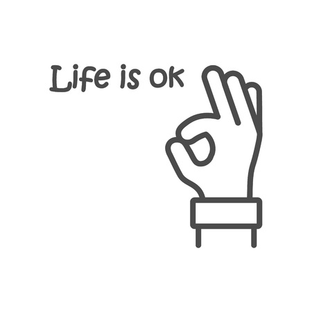 Life is ok. Inspirational quote, motivation. Typography for poster, invitation, greeting card or t-shirt. Doodleのイラスト素材