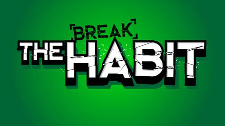 break the habit conceptual broken big huge letter text grunge crashed centered light background clean illustration for illustration, print, poster and presentation headlineのイラスト素材
