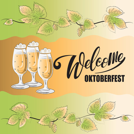 Welcome. Oktoberfest. Inscription and glasses.The poster, the logo for the festival. Composition with handwritten text and a picture of hops with leaves. Lettering.のイラスト素材