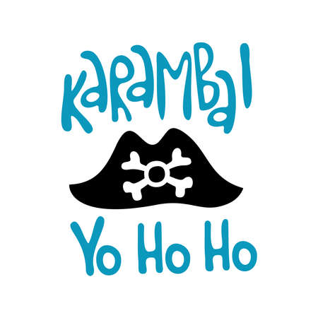 Cute kids pirate print. Hand-drawn funny vector clipart. Cute black pirate hat and lettering Karamba! and Yo ho ho. Celebrations decoration, posters, invitations and baby textiles.のイラスト素材