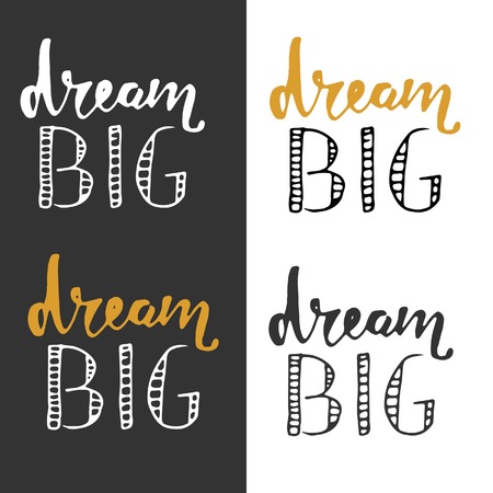 Dream big.Motivation quote. Hand lettering. Can be used as a print on T-shirts and bags, for posters, invitations and cards.のイラスト素材