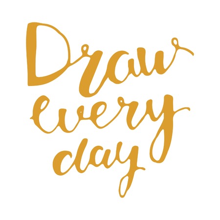 Draw every day. Motivation hand lettering quote.のイラスト素材