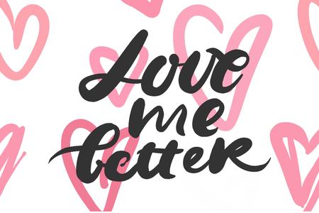 Motivational quotes about love. Hand lettering and custom typography for your design.のイラスト素材