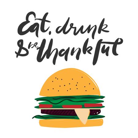 Eat, drink and be thankful. Hand lettering and custom typography for your designのイラスト素材