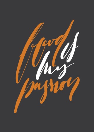 Food is my passion. Hand lettering for your design. Vector illustrationのイラスト素材