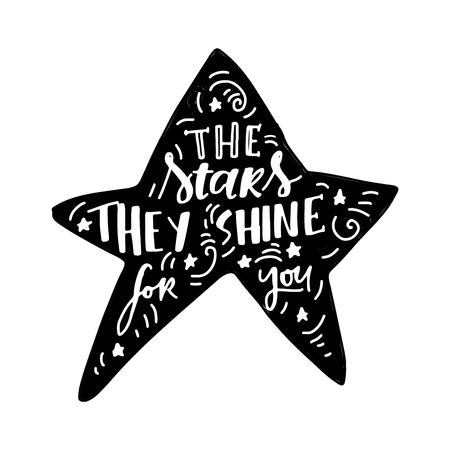 The  stars they shine for you. Hand lettering vintage quote for your designのイラスト素材