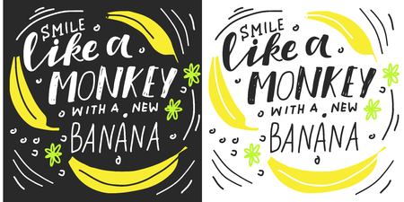A Smile like a monkey with a new banana. Hand lettering for your designのイラスト素材