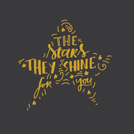 The  stars they shine for you. Hand lettering vintage quote for your designのイラスト素材