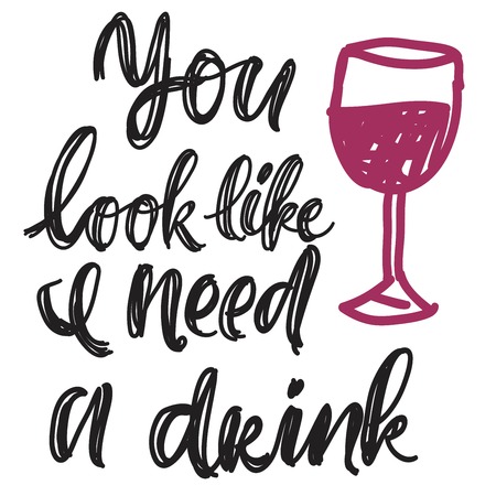 hand lettering banner for your design. You look like I need a drinkのイラスト素材
