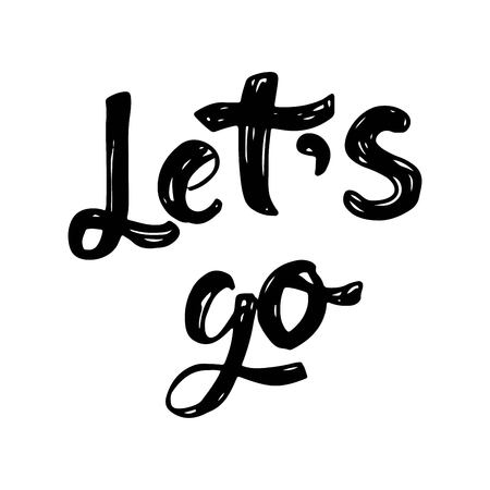 let's go. Motivation hand lettering quote for your designのイラスト素材