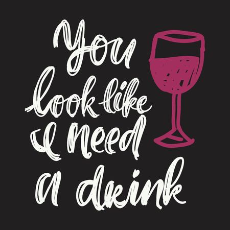 hand lettering banner for your design. You look like I need a drinkのイラスト素材