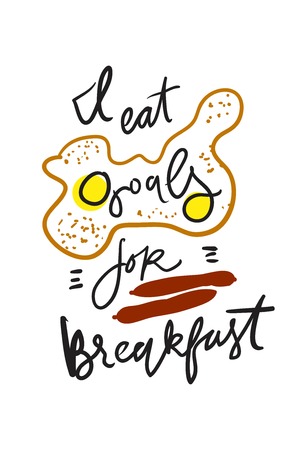 I eat goals on breakfast. Hand lettering. Motivation quoteのイラスト素材