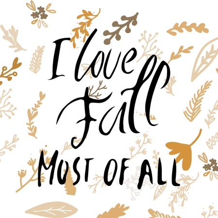 I love fall most of all. Autumn hand lettering for your designのイラスト素材