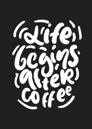 Life begins after coffee. Hand lettering for your design. Vector illustrationのイラスト素材