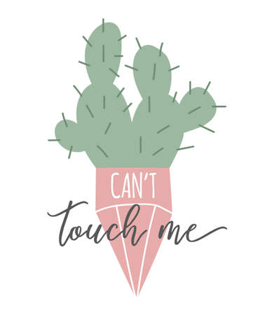 Vector cute cactus isolated on a white background with calligraphy. Can not touch me. Inspiration graphic design typography element. Floral card design in cartoon flat style ..のイラスト素材