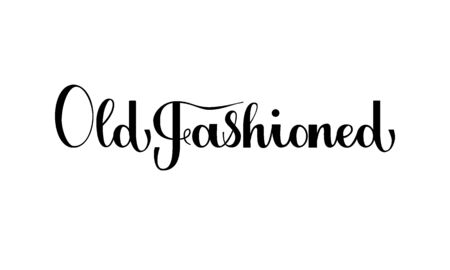 Lettering Old Fashioned isolated on white background for print, design, bar, menu, offers, restaurant. Modern hand drawn lettering label for alcohol cocktail Old Fashioned. Handwritten inscriptions coctktail for layout and template.のイラスト素材