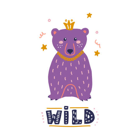 Cute bear with crown and handwritten inscription Wild, vector flat illustration, nursery decor, design of postcards, posters, print for clothes.のイラスト素材
