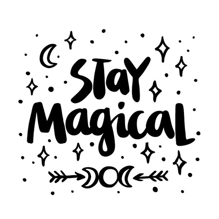 Stay magical! The quote hand-drawing of black ink. Vector Image. It can be used for website design, article, phone case, poster, t-shirt, mug etc.のイラスト素材