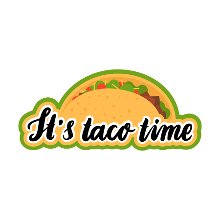 The hand-drawing inscription: "It's taco time", of black ink with image taco. It can be used for menu, sign, banner,  poster, and other  promotional marketing materials. Vector Image.のイラスト素材